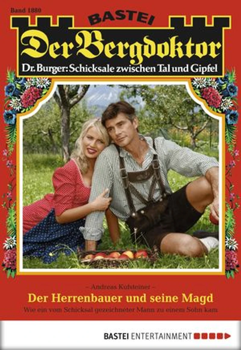 Der Bergdoktor 1880: Der Herrenbauer und seine Magd