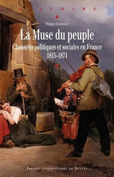 La muse du peuple: chansons politiques et sociales en France, 1815-1871