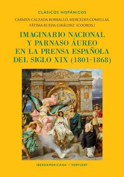 Imaginario nacional y parnaso áureo en la prensa española del siglo XIX, (1801-1868)