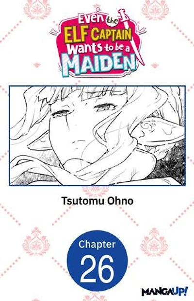 Even the Elf Captain Wants to be a Maiden #026