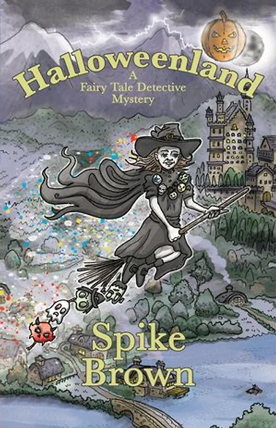 Halloweenland: A Fairy Tale Detective Mystery