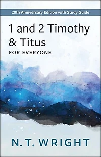 1 and 2 Timothy Titus for Everyone