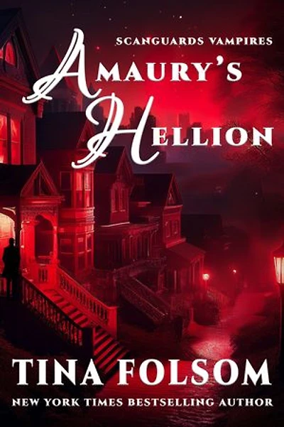 Amaury's Hellion: Fast-paced, scorching vampire romantasy