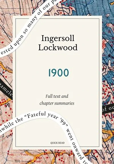 1900: A Quick Read edition: or, The last President