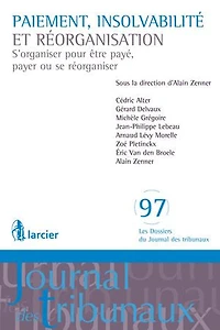 Paiement, insolvabilité et réorganisation: S'organiser pour être payé, payer ou se réorganiser