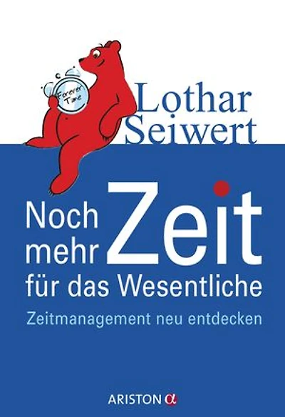 Noch mehr Zeit für das Wesentliche: Zeitmanagement neu entdecken