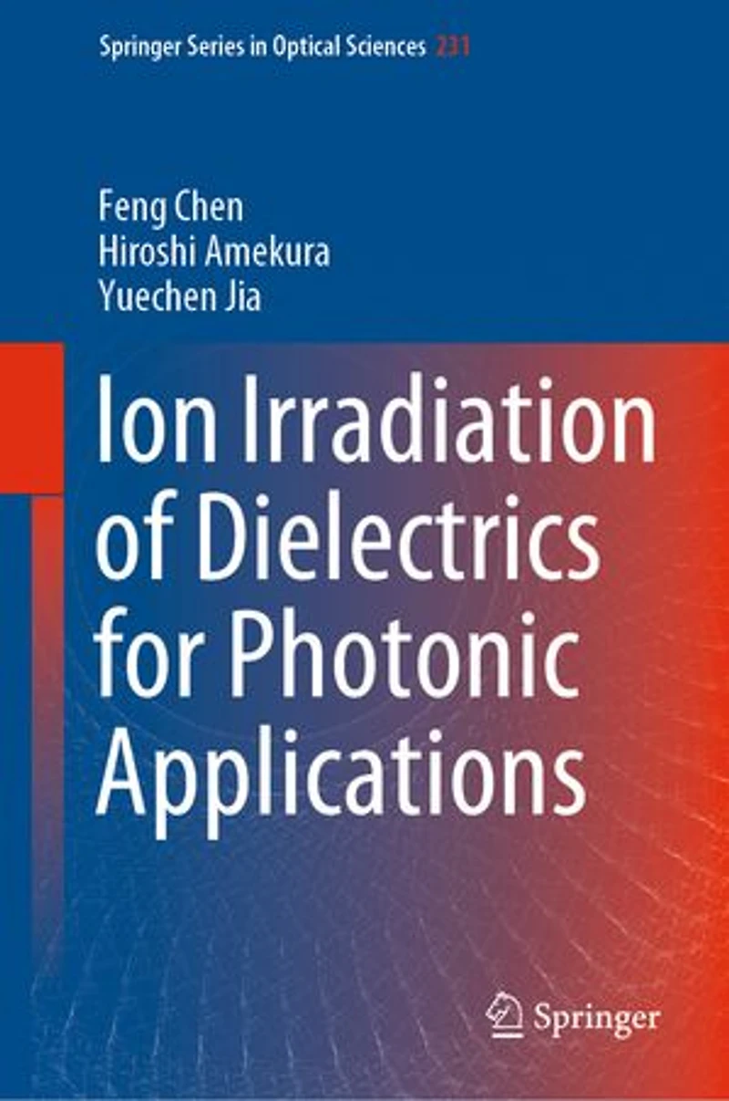 Ion Irradiation Of Dielectrics For Photonic Applications