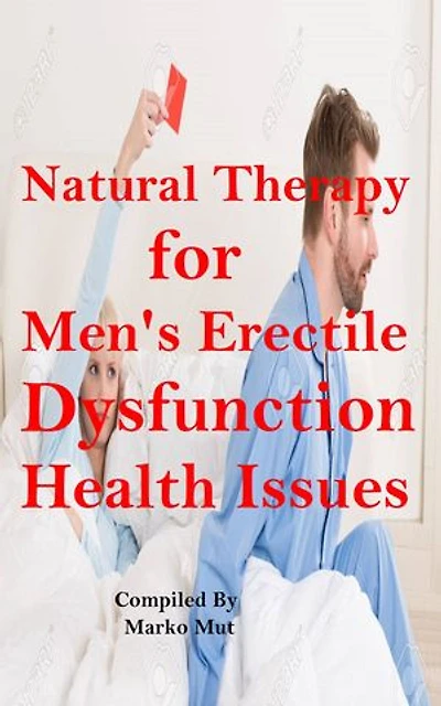 Natural Therapy for Men’s Erectile Dysfunction / Health Issues