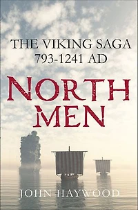 Northmen: The Viking Saga, Ad 793-1241