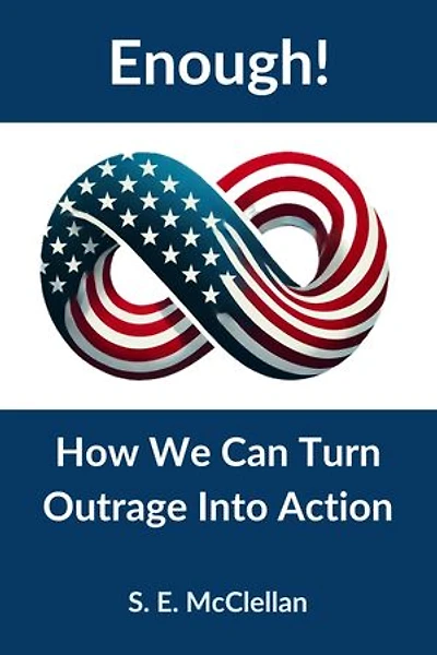 Enough! How We Can Turn Outrage Into Action
