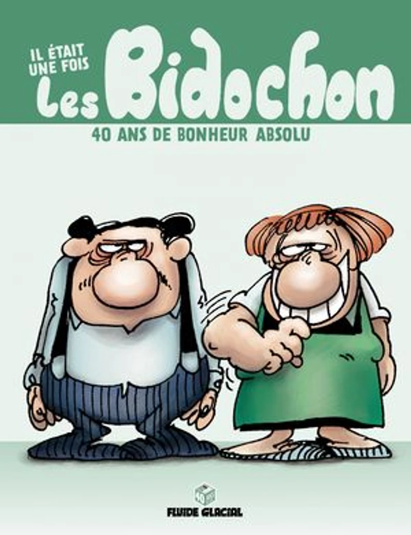 Il était une fois les Bidochon: 40 ans de bonheur absolu