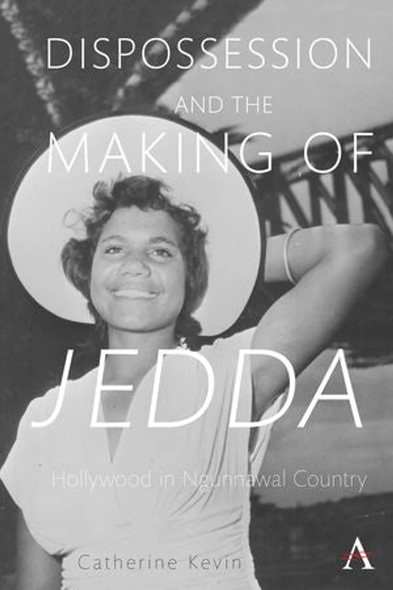 Dispossession and the Making of Jedda: Hollywood Ngunnawal Country