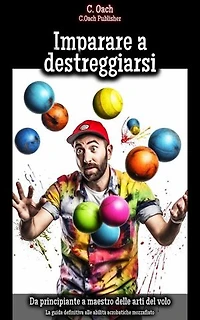 Imparare a destreggiarsi: La guida definitiva alle abilità acrobatiche mozzafiato