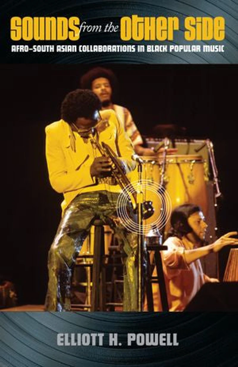 Sounds from the Other Side: Afro-South Asian Collaborations Black Popular Music