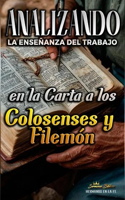 Analizando la Enseñanza del Trabajo en la Carta a los Colosenses y Filemón: La Enseñanza del Trabajo en la Biblia, #29