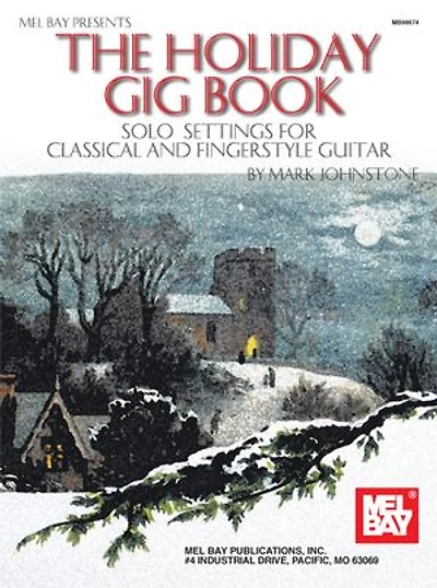 The Holiday Gig Book: Solo Settings For Classical and Fingerstyle Guitar