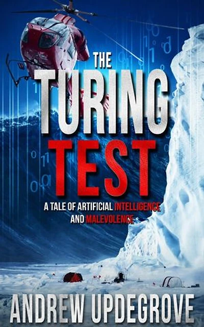 The Turing Test, a Tale of Artificial Intelligence and Malevolence: A Frank Adversego Thriller, #4