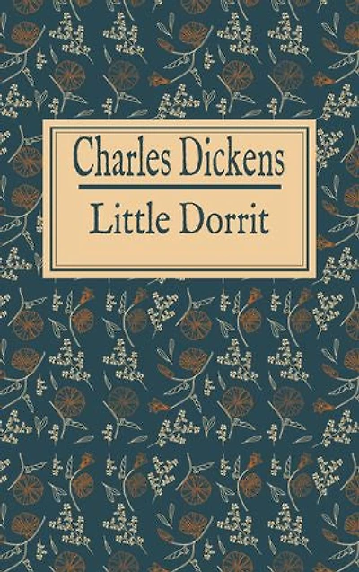 Charles Dickens: Little Dorrit