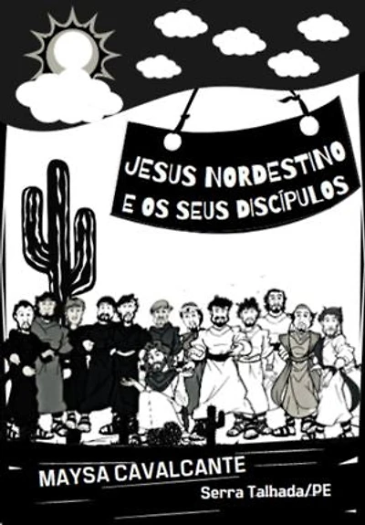 Jesus Nordestino E Os Seus Discípulos