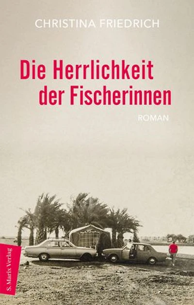 Die Herrlichkeit der Fischerinnen: Roman | Eine bewegende Geschichte über verwundbare Liebe, Grenzen und Trauma