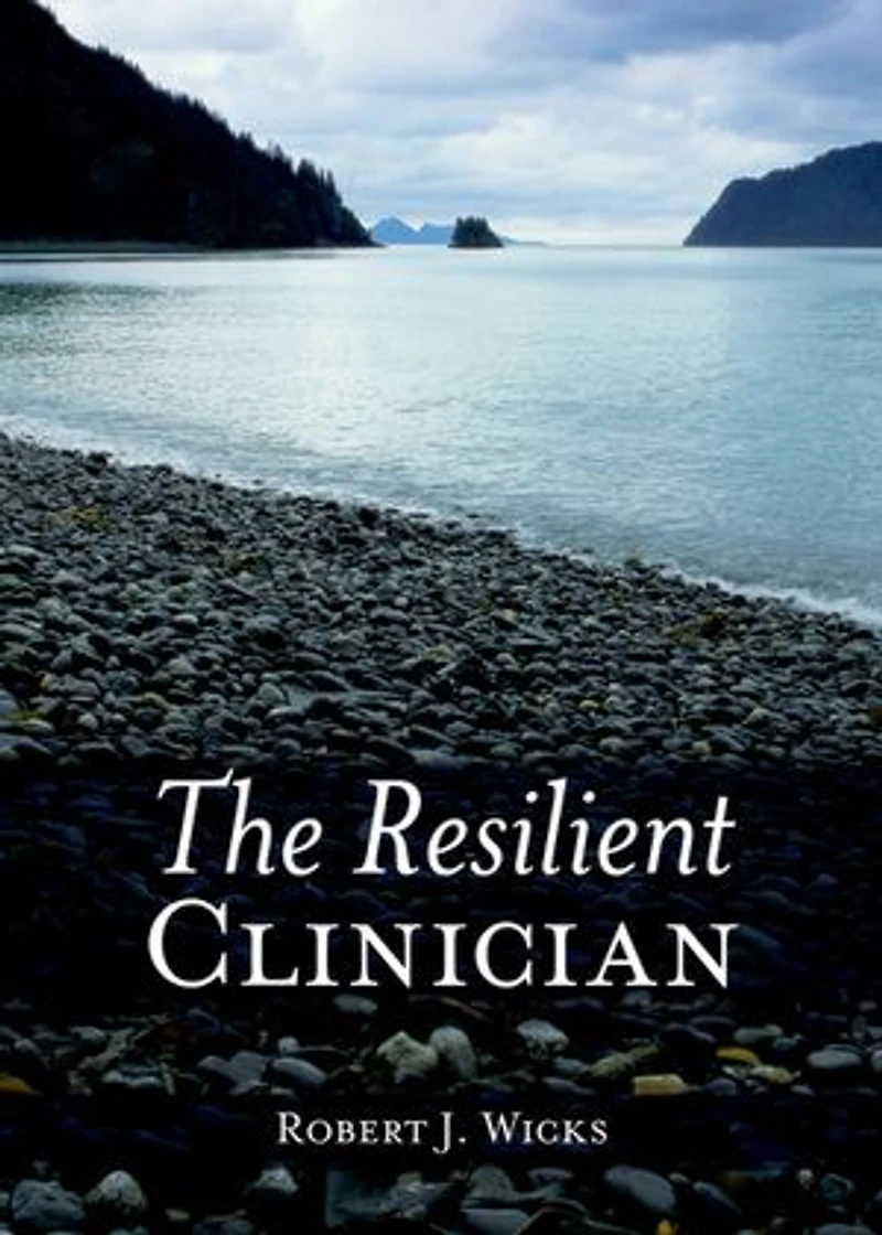 The Resilient Clinician: Second Edition