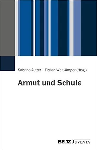 Armut und Schule: Herausforderungen und Handlungsmöglichkeiten für die pädagogische Arbeit