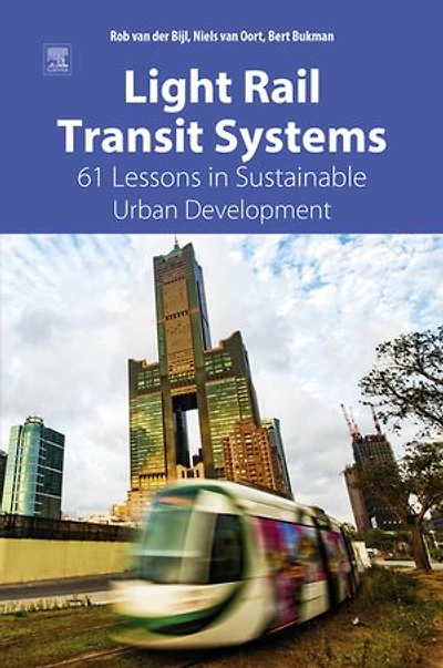 Light Rail Transit Systems: 61 Lessons Sustainable Urban Development