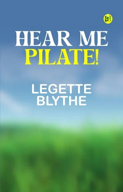 Hear Me Pilate!