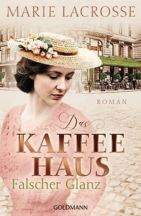 Das Kaffeehaus - Falscher Glanz: Roman