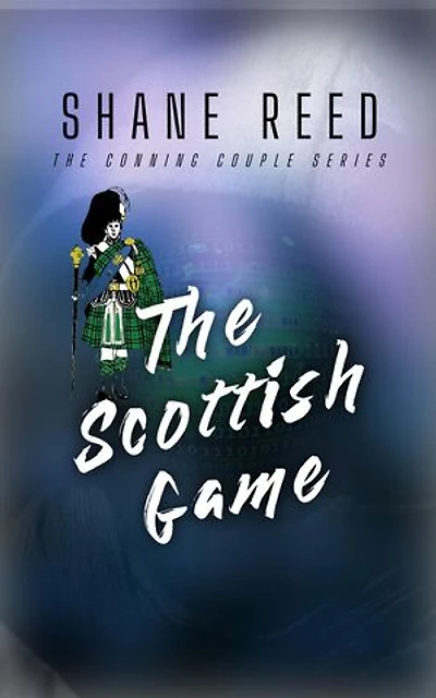 The Scottish Game: A Conning Couple Novel, #6