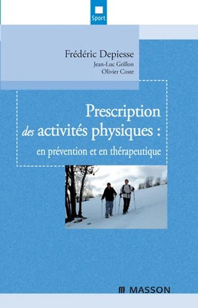 Prescription des activités physiques: en prévention et en thérapeutique