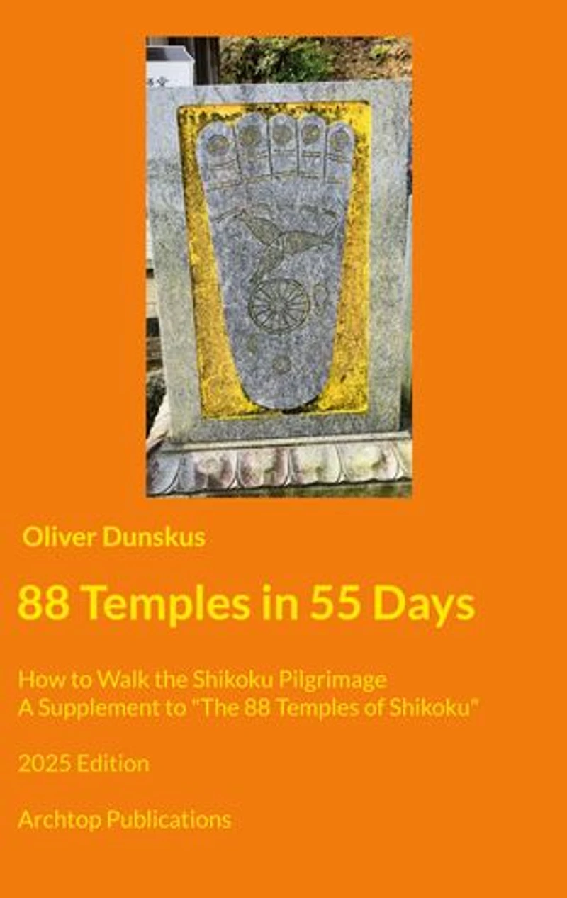 88 Temples 55 Days: How to Walk the Shikoku Pilgrimage - 2025 Edition