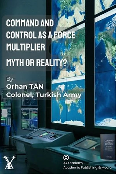 Command and Control as a Force Multiplier-Myth or Reality?