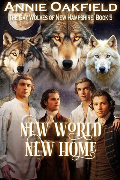 New World New Home: The Gay Wolves of New Hampshire, #5