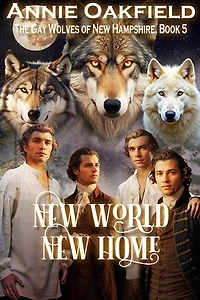 New World New Home: The Gay Wolves of New Hampshire, #5