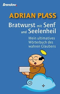 Bratwurst mit Senf und Seelenheil