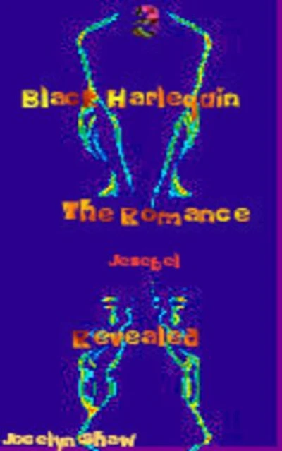 Black Harlequin The Romance Revealed, Book 3: Jezebel