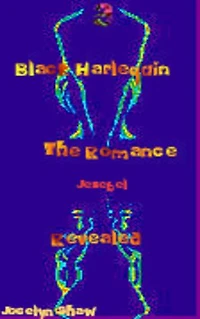 Black Harlequin The Romance Revealed, Book 3: Jezebel