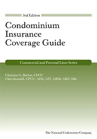 Condominium Insurance Coverage Guide, 3rd Edition