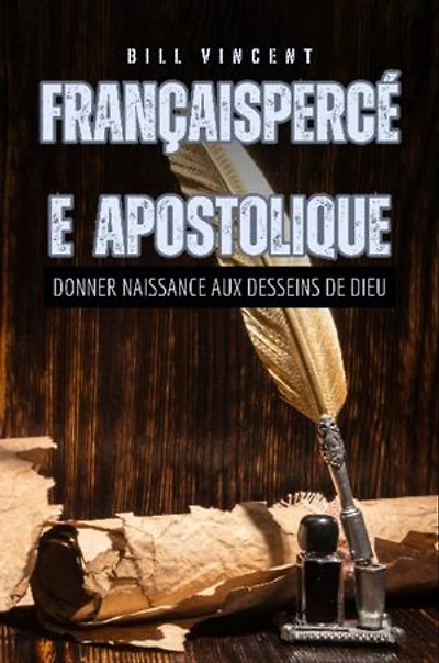 FrançaisPercée apostolique: donner naissance aux desseins de Dieu