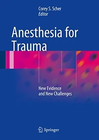 Anesthesia for Trauma: New Evidence and Challenges