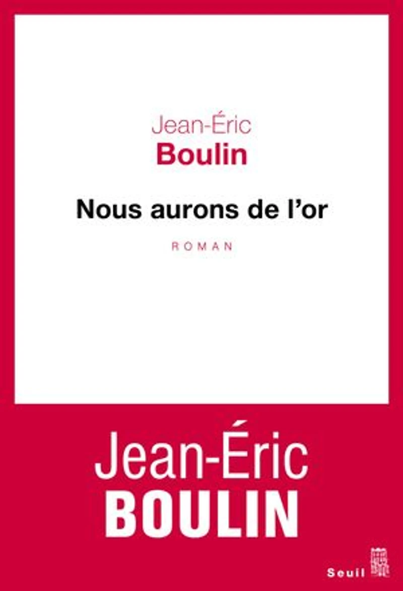 Nous aurons de l'or