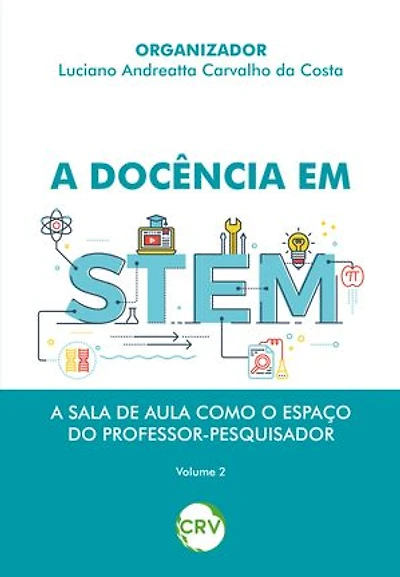 A docência em STEM: A sala de aula como o espaço do professor-pesquisador