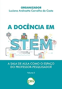 A docência em STEM: A sala de aula como o espaço do professor-pesquisador