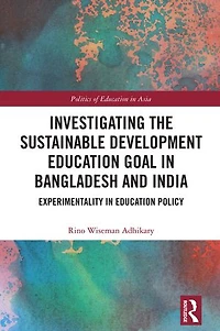 Investigating the Sustainable Development Education Goal Bangladesh and India: Experimentality Policy