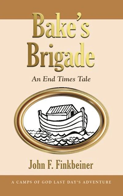 Bake's Brigade: An End Times Tale