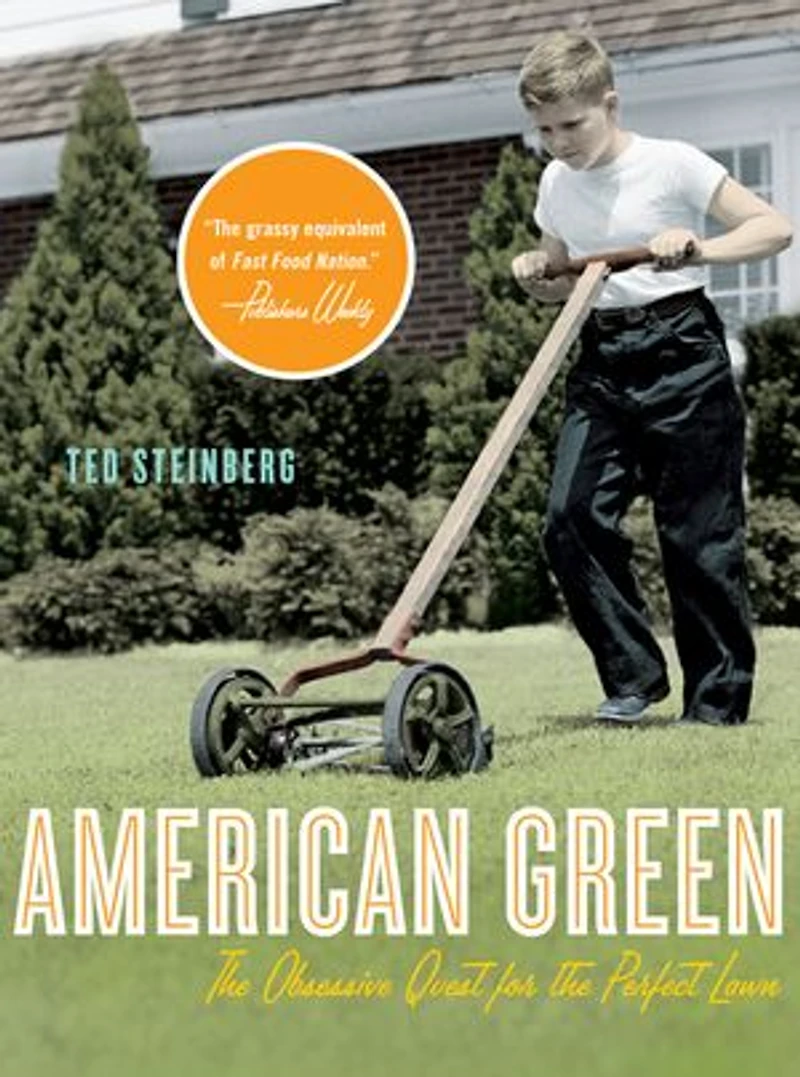 American Green: The Obsesive Quest For Perfect Lawn