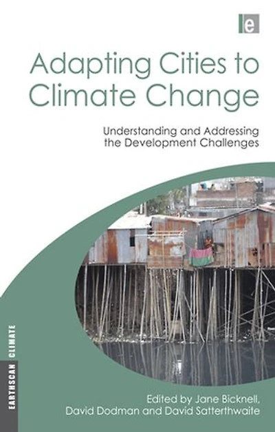 Adapting Cities to Climate Change: Understanding And Addressing The Development Challenges