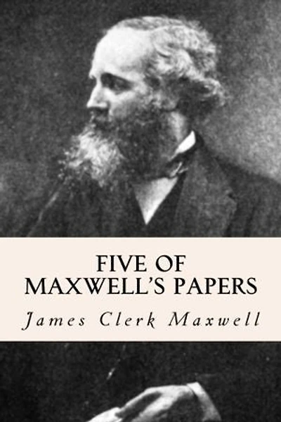 Five of Maxwell's Papers