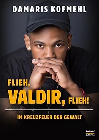 Flieh, Valdir, flieh!: Im Kreuzfeuer der Gewalt